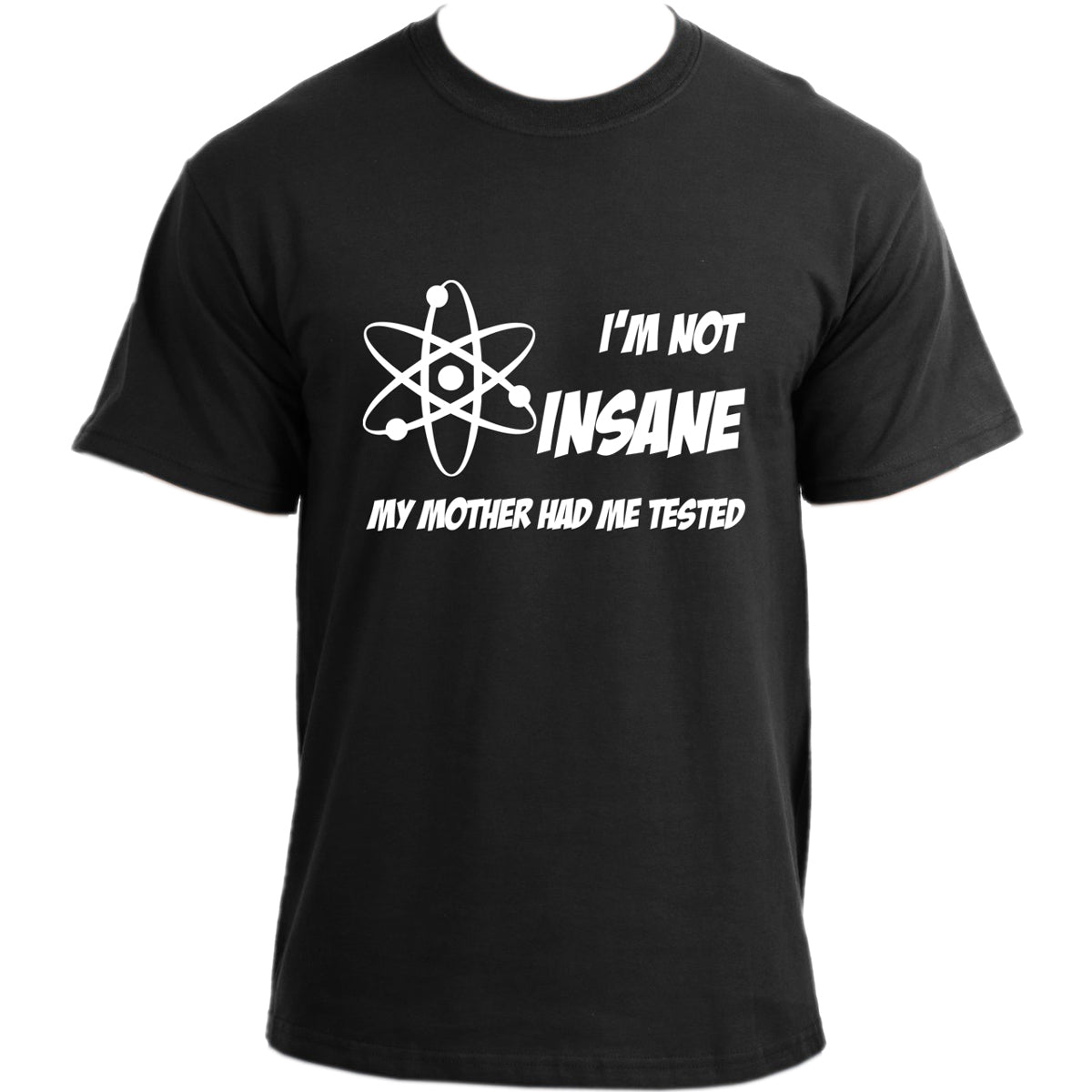 The Big Bang Theory Sheldon Cooper I'm not Insane Inspired T-Shirt