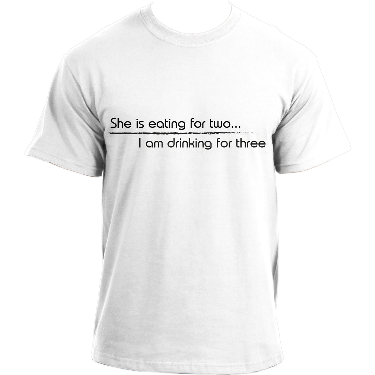 She's eating for two I'm drinking for three T-shirt | New dad short sleeve T shirt for men