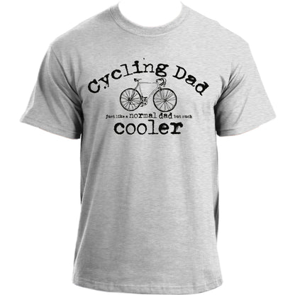 Cycling Dad Just Like A Normal Dad But Much Cooler T-Shirt I Novelty Cyclist Tee Bike Sports Top Tshirt For Men