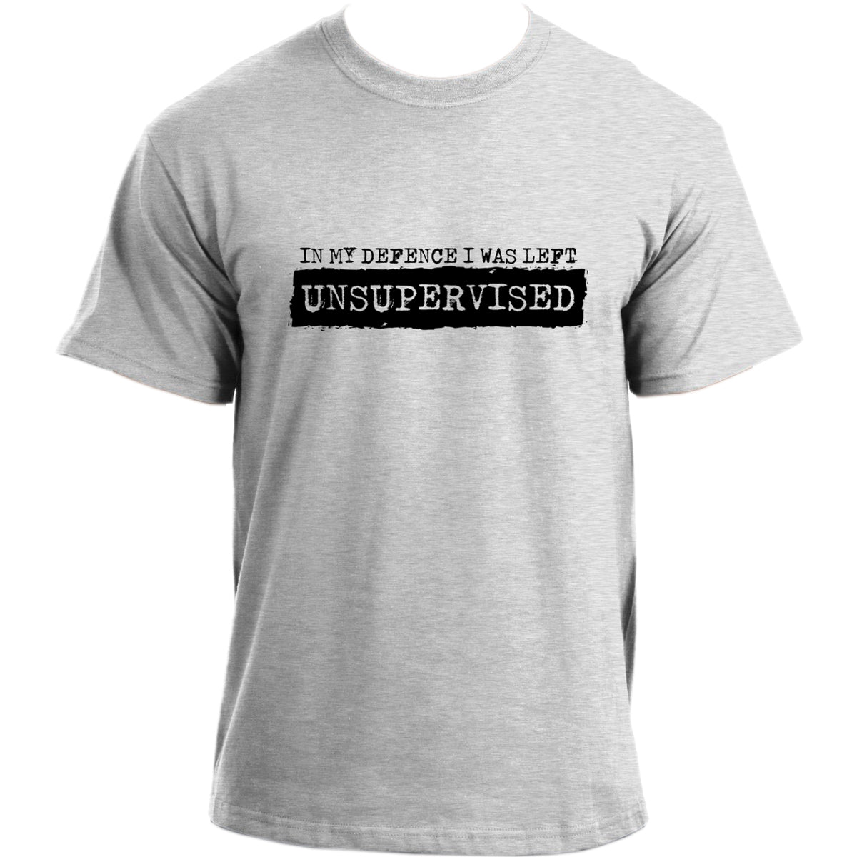 In My Defence I Was Left Unsupervised T-shirt I Sarcasm Humour Tshirt For Men