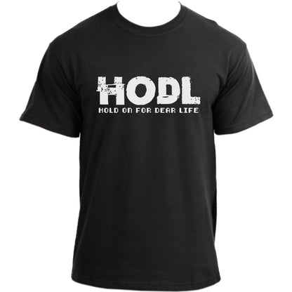 Hold on for Dear Life Crypto T-Shirt I HODL T Shirt I Cryptocurrency Trader Blockchain Investor Tshirt