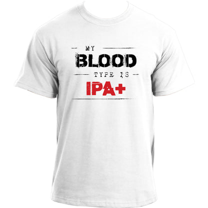 My Blood Type is IPA + T-Shirt Drinking Beer Tshirt I Drinking Craft Beer Novelty Funny Slogan T Shirt